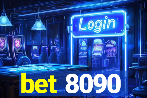 bet 8090